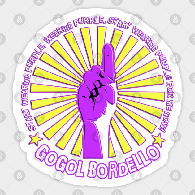 Gogol Bordello - Start Wearing Purple Sticker by AdeGee